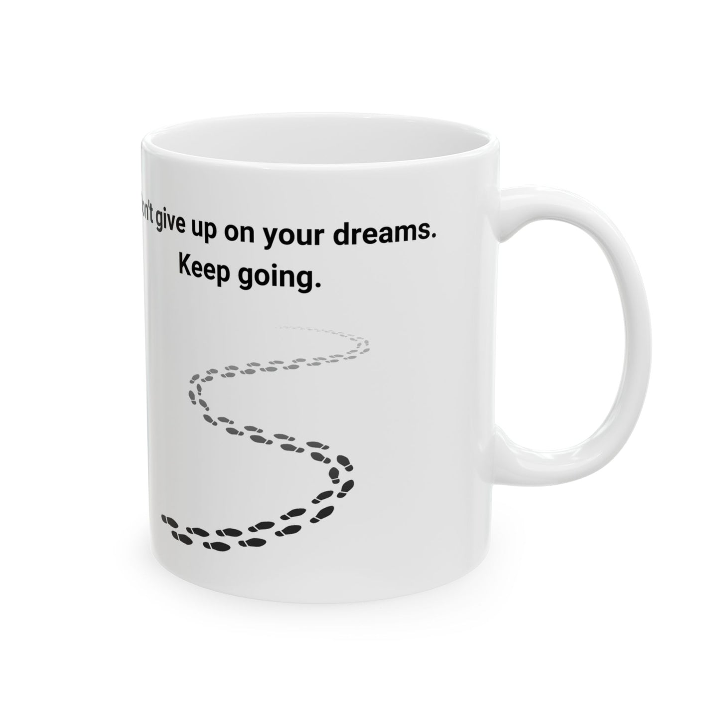 Don't give up your dreams Mug