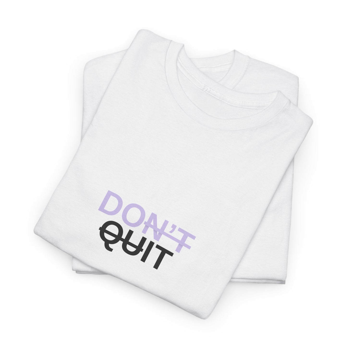 Don't Quit - "Do It" Inspirational T-Shirt