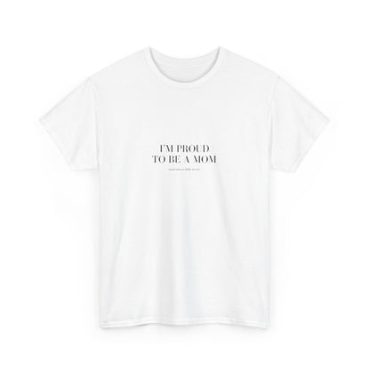 Mom Tired But Thriving: "Proud Mom (Just a Little Tired)" T-Shirt