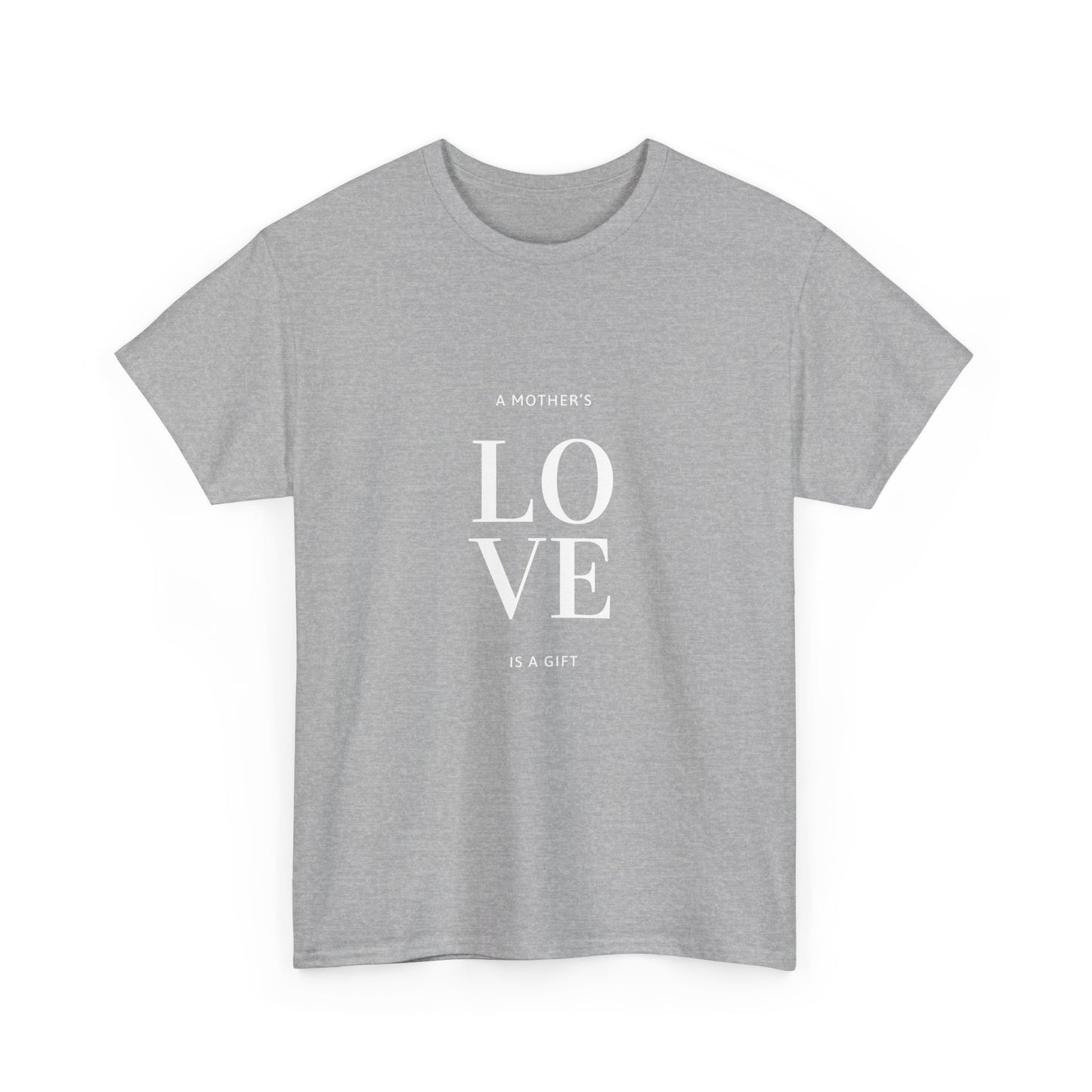 A Gift From the Heart: "Mother's Love is a Gift" T-Shirt