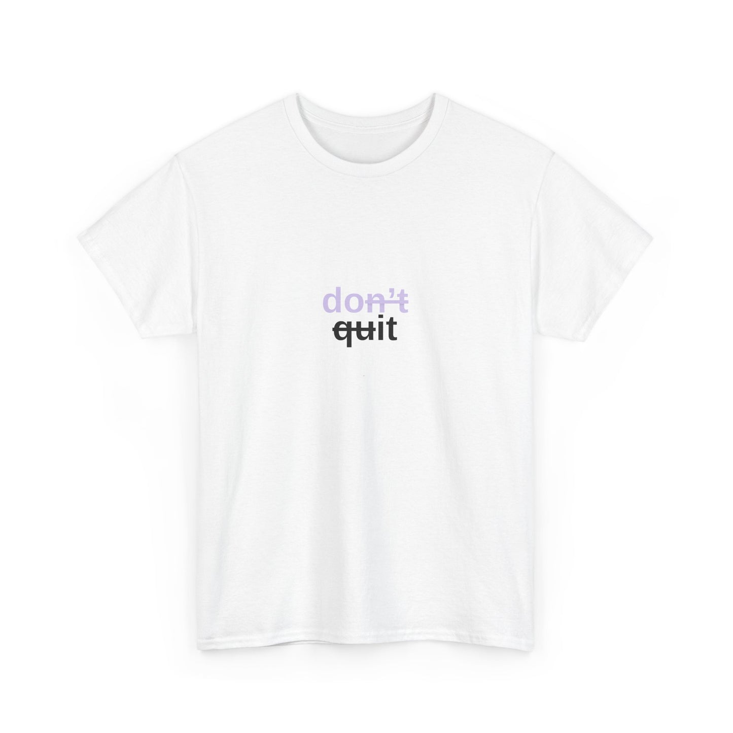 Don't Quit - "Do It" Motivational T-Shirt