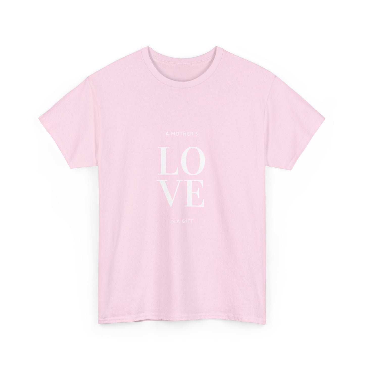 A Gift From the Heart: "Mother's Love is a Gift" T-Shirt