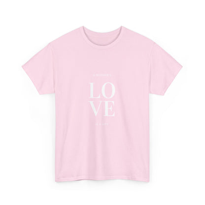 A Gift From the Heart: "Mother's Love is a Gift" T-Shirt