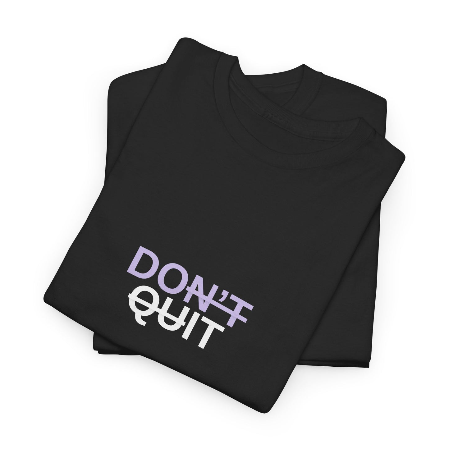 Don't Quit - "Do It" Inspirational T-Shirt