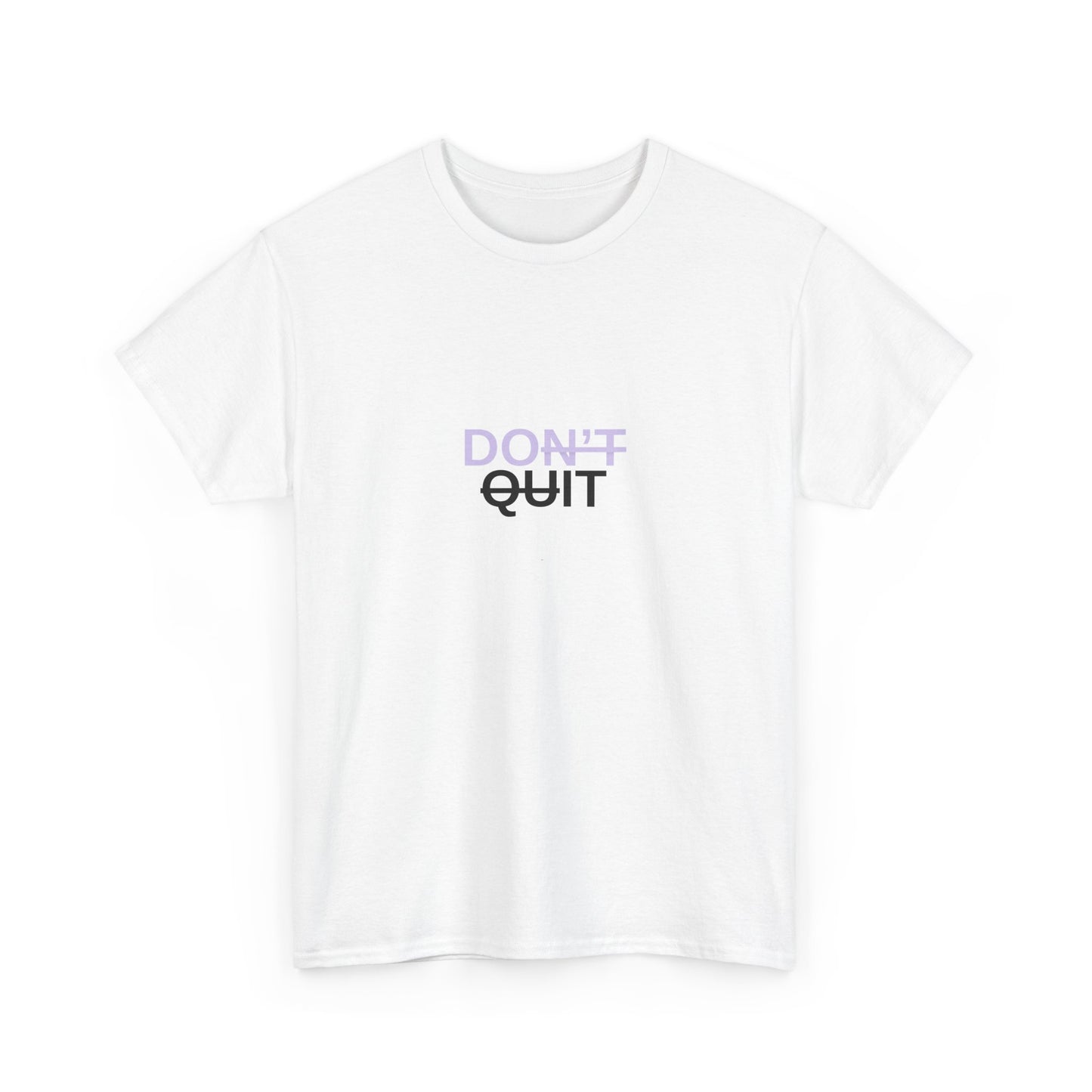 Don't Quit - "Do It" Inspirational T-Shirt