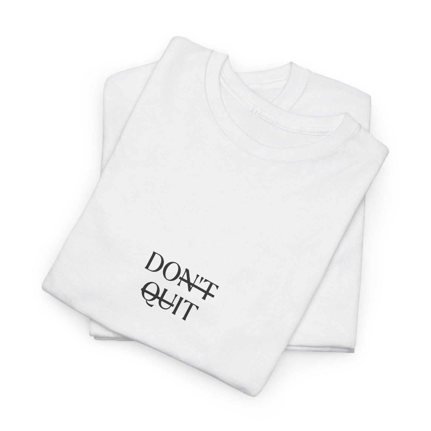 Don't Quit - Do It Motivational T-Shirt