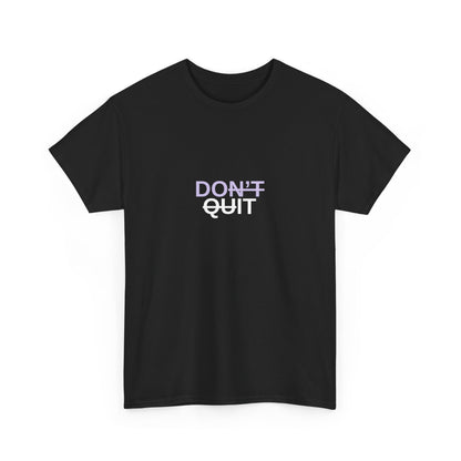 Don't Quit - "Do It" Inspirational T-Shirt