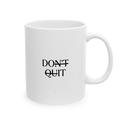 Don't Quit - Do It Inspirational Mug