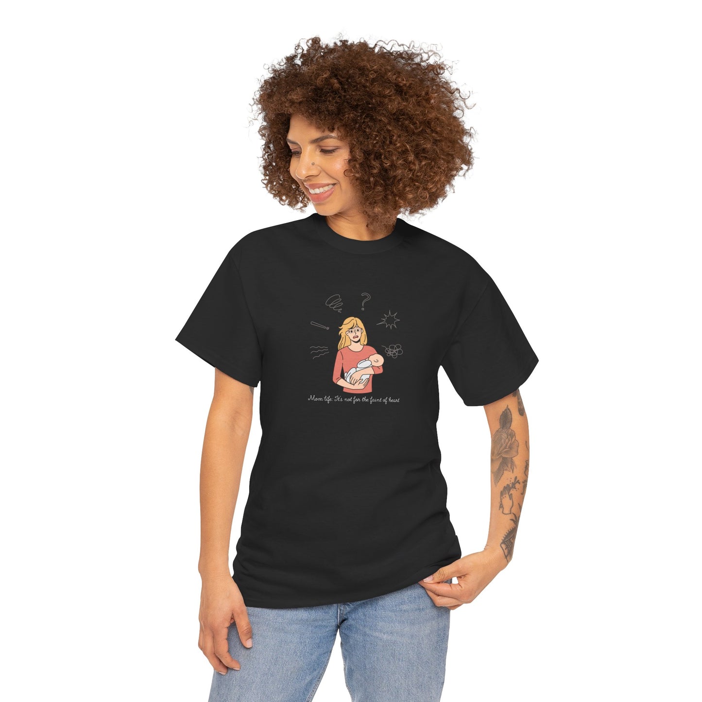 Mom Life Tshirt: It's Not for the Faint of Heart