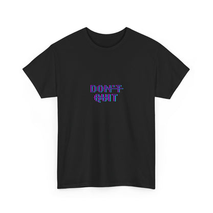 Don't Quit - Empower Your Journey T-Shirt