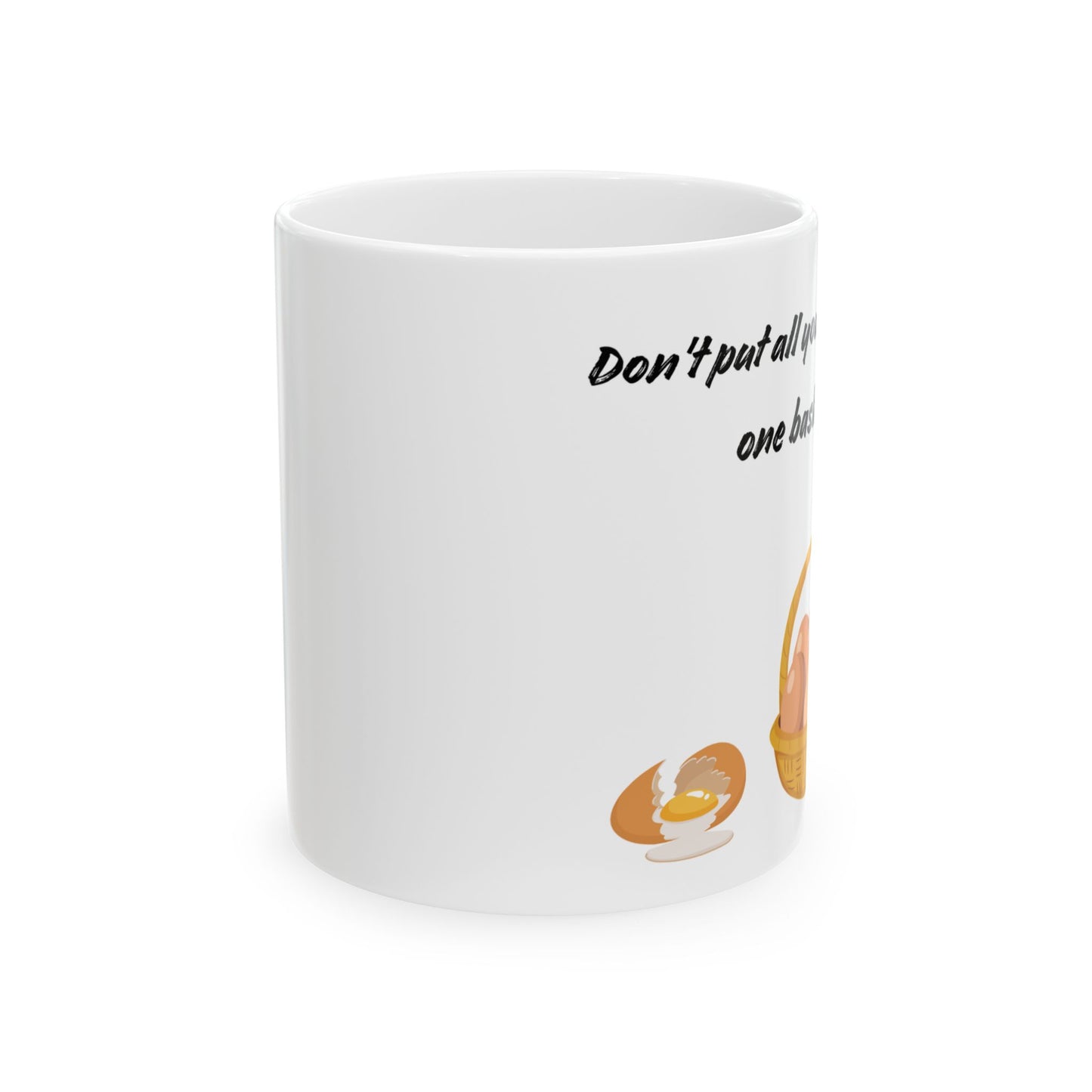 Don't put all your eggs in one basket Investor Mug