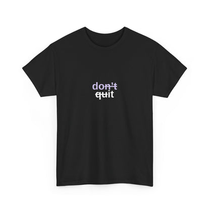 Don't Quit - "Do It" Motivational T-Shirt