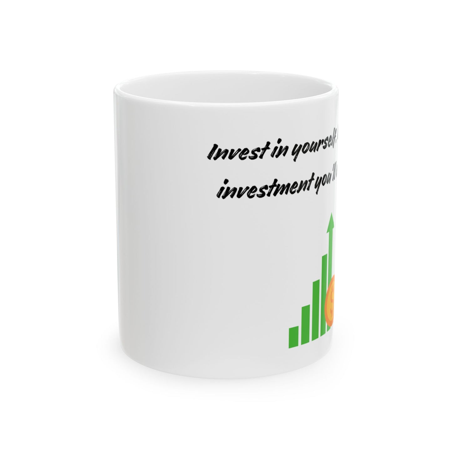 Invest in yourself. It's the best investment you'll ever make Investor Mug