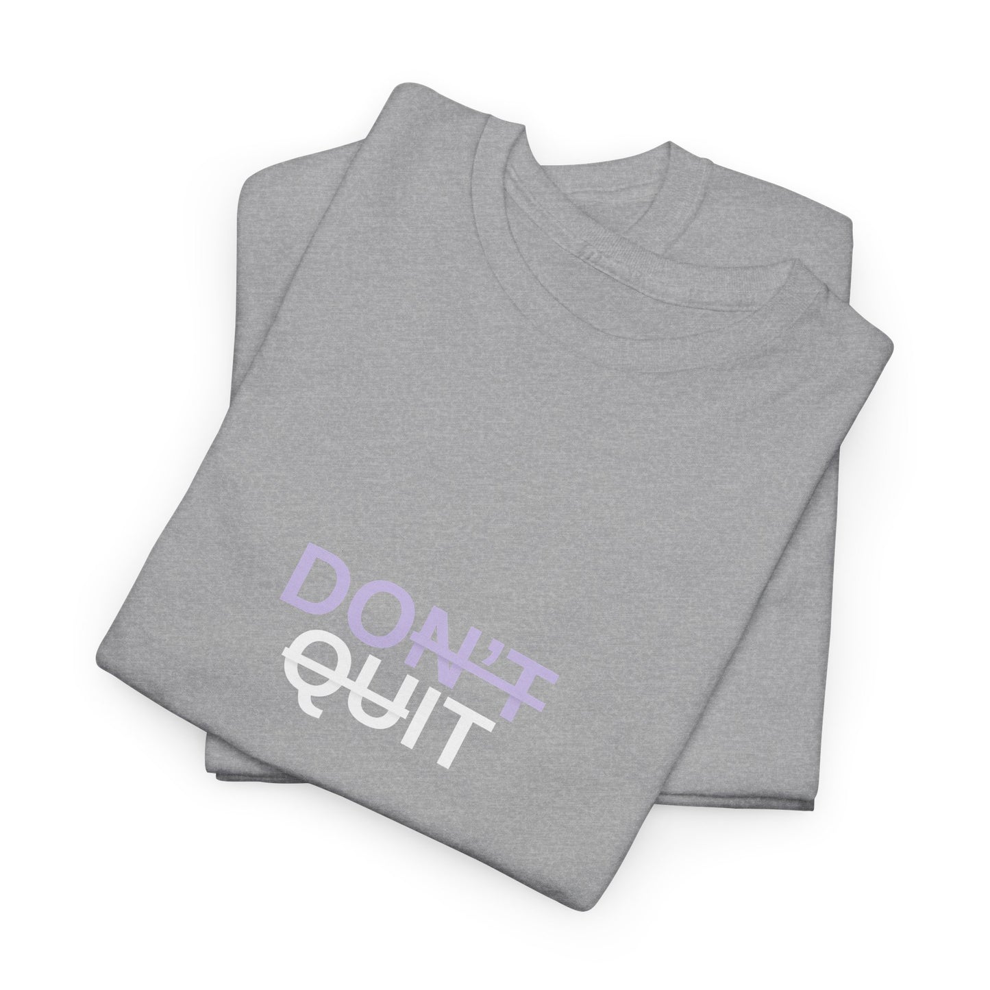 Don't Quit - "Do It" Inspirational T-Shirt