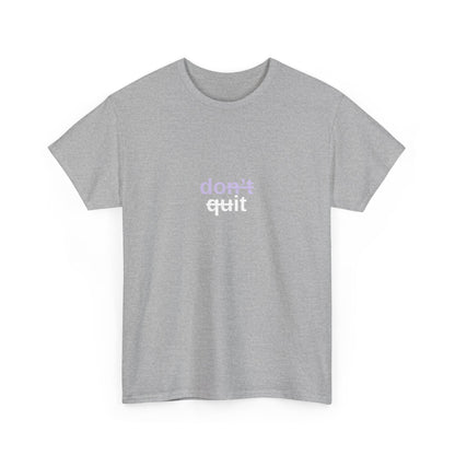 Don't Quit - "Do It" Motivational T-Shirt